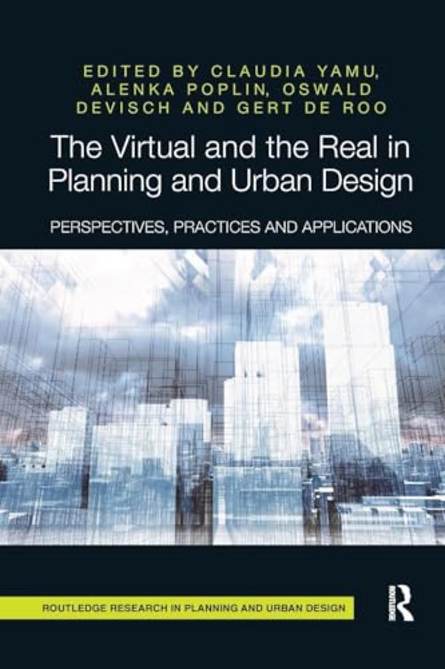 Virtual and the Real in Planning and Urban Design