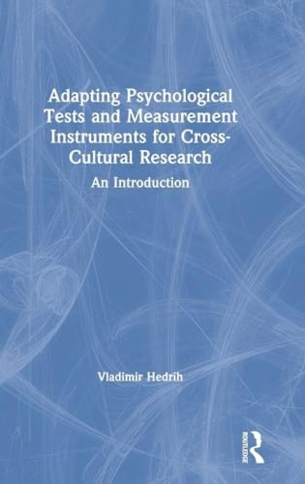 Adapting Psychological Tests and Measurement Instruments for Cross-Cultural Research
