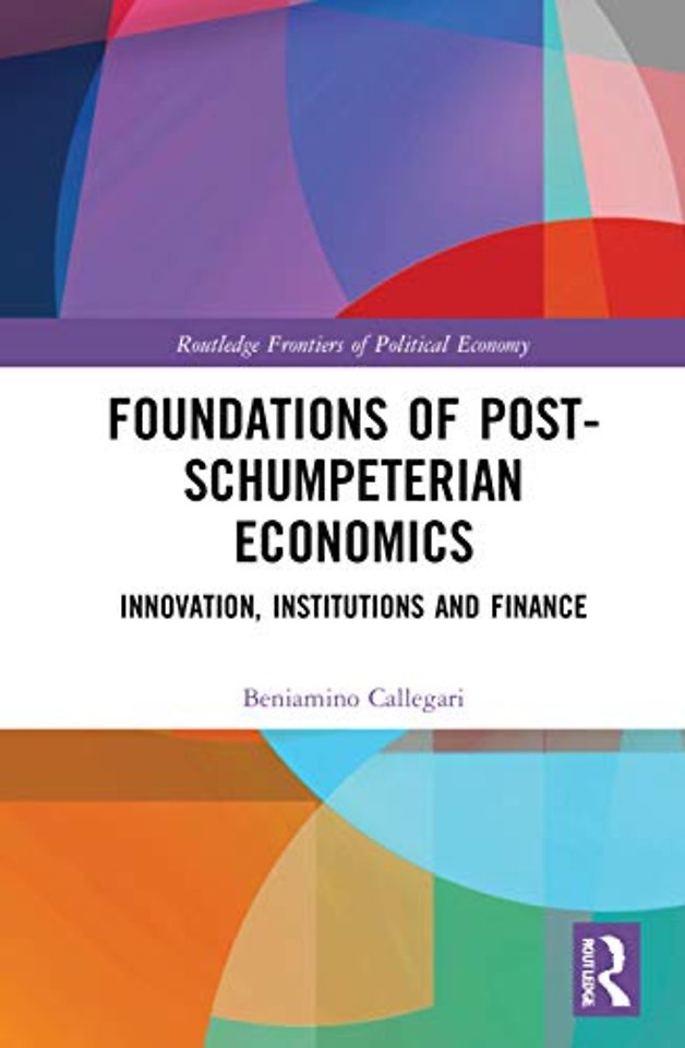 Foundations of Post-Schumpeterian Economics