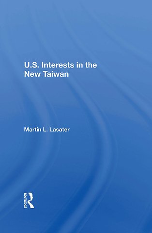 U.S. Interests In The New Taiwan