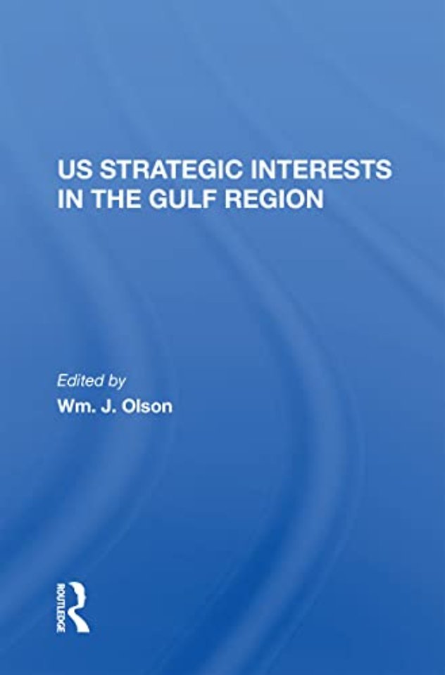 U.S. Strategic Interests In The Gulf Region