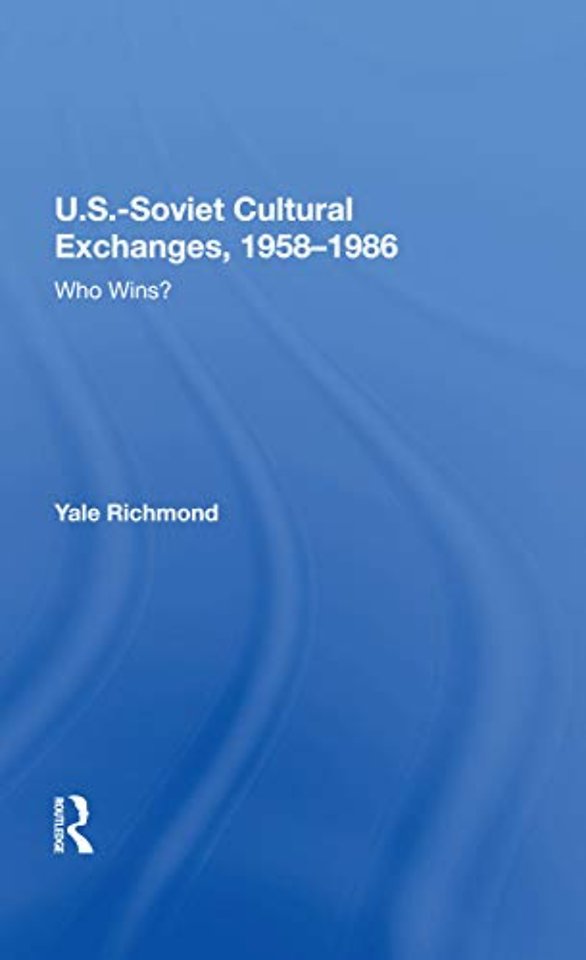 U.S.-Soviet Cultural Exchanges, 1958-1986