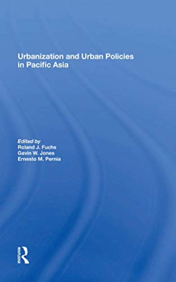 Urbanization And Urban Policies In Pacific Asia
