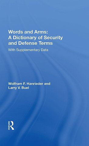 Words And Arms: A Dictionary Of Security And Defense Terms