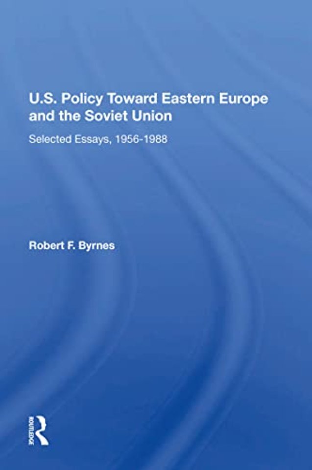 U.S. Policy Toward Eastern Europe And The Soviet Union