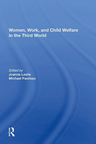 Women's Work And Child Welfare In The Third World