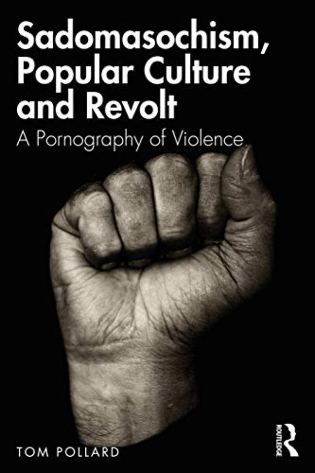 Sadomasochism, Popular Culture and Revolt