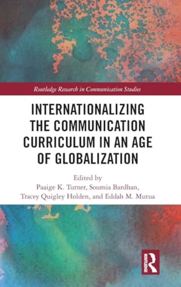 Internationalizing the Communication Curriculum in an Age of Globalization