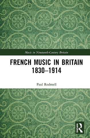 French Music in Britain 1830–1914