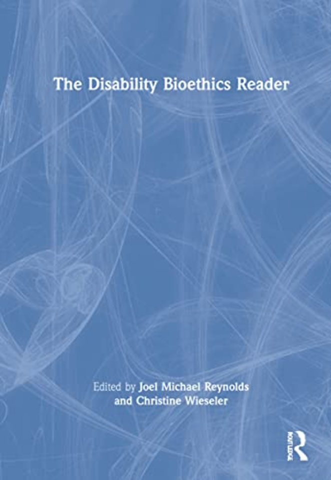 Disability Bioethics Reader