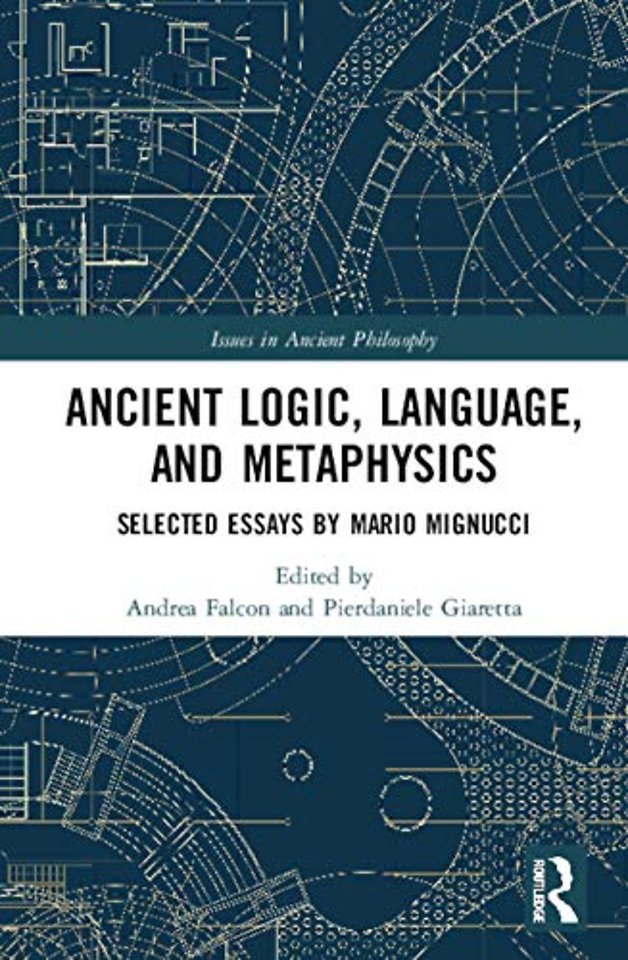 Ancient Logic, Language, and Metaphysics