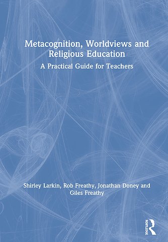 Metacognition, Worldviews and Religious Education