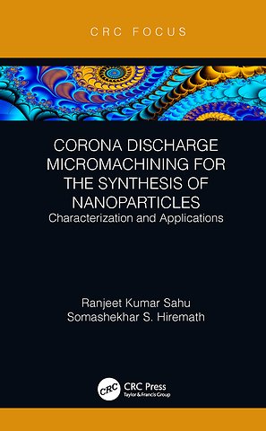 Corona Discharge Micromachining for the Synthesis of Nanoparticles