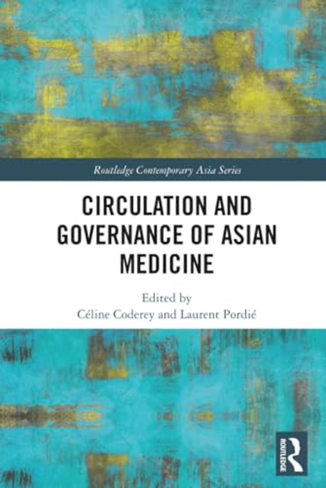 Circulation and Governance of Asian Medicine