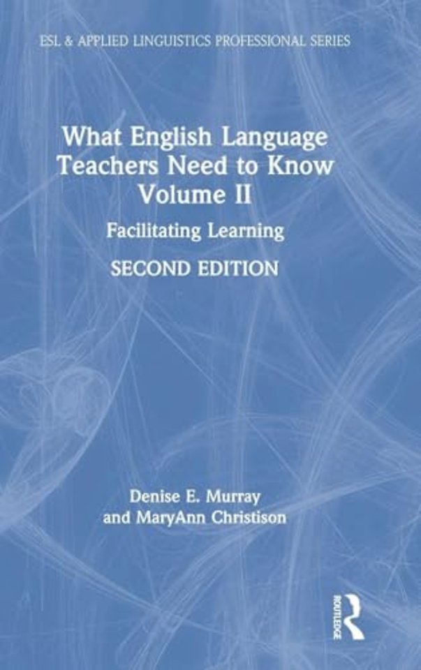 What English Language Teachers Need to Know Volume II