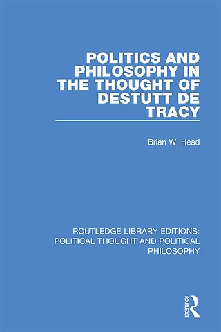 Politics and Philosophy in the Thought of Destutt de Tracy