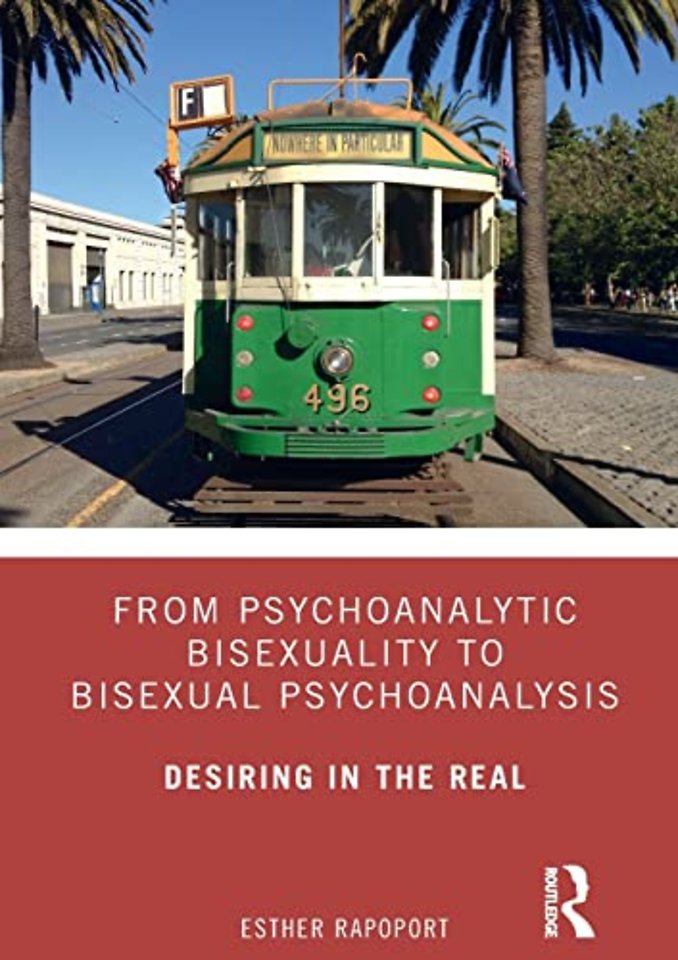 From Psychoanalytic Bisexuality to Bisexual Psychoanalysis