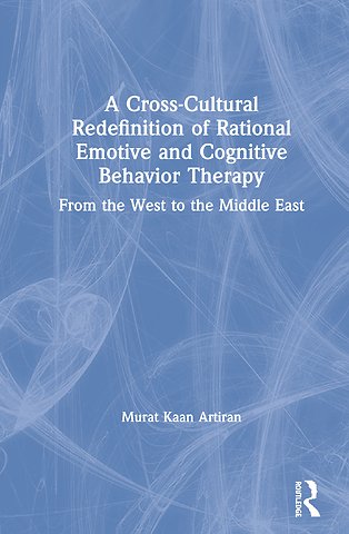 Cross-Cultural Redefinition of Rational Emotive and Cognitive Behavior Therapy