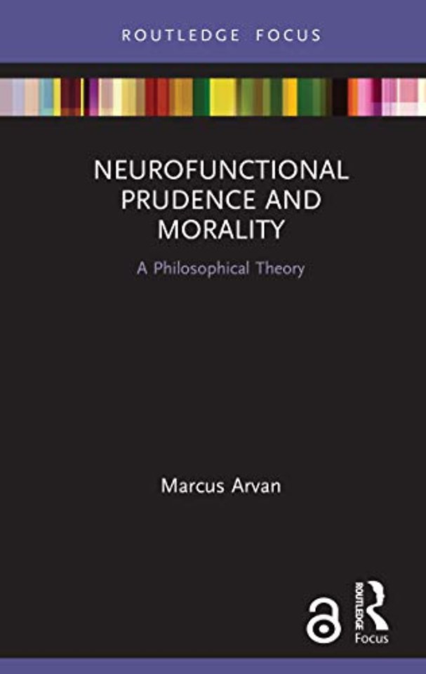 Neurofunctional Prudence and Morality