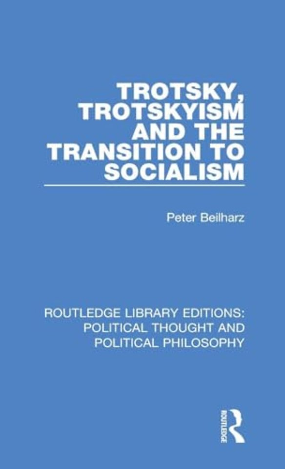 Trotsky, Trotskyism and the Transition to Socialism