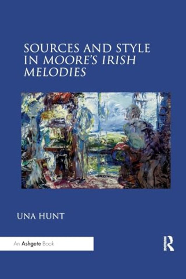 Sources and Style in Moore’s Irish Melodies