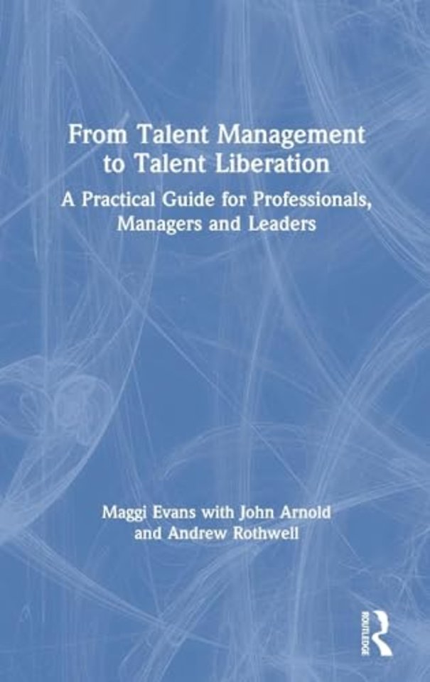 From Talent Management to Talent Liberation