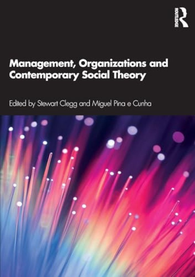 Management, Organizations and Contemporary Social Theory