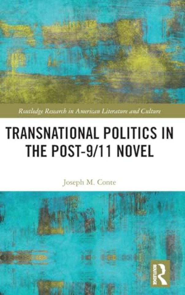 Transnational Politics in the Post-9/11 Novel