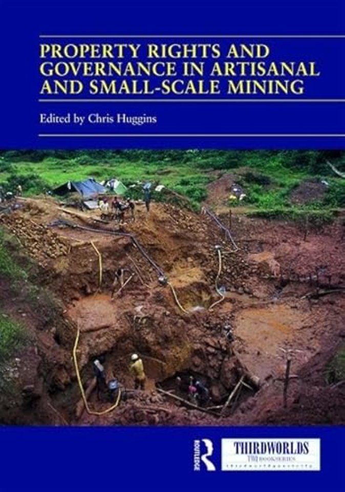 Property Rights and Governance in Artisanal and Small-Scale Mining