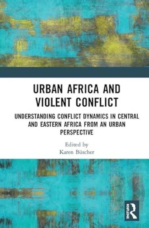 Urban Africa and Violent Conflict