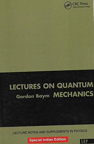 LECTURES ON QUANTUM MECHANICS