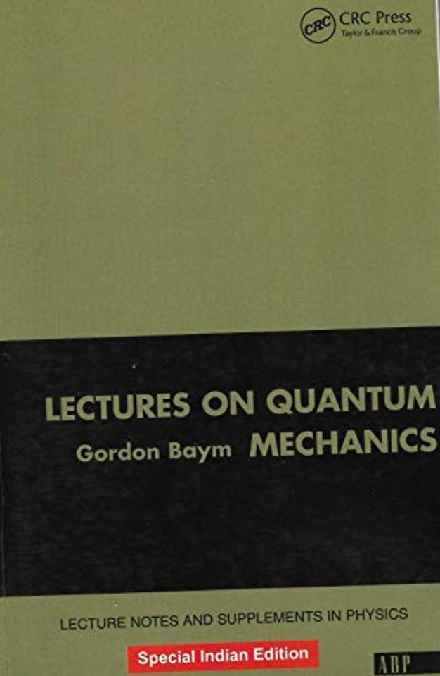 LECTURES ON QUANTUM MECHANICS