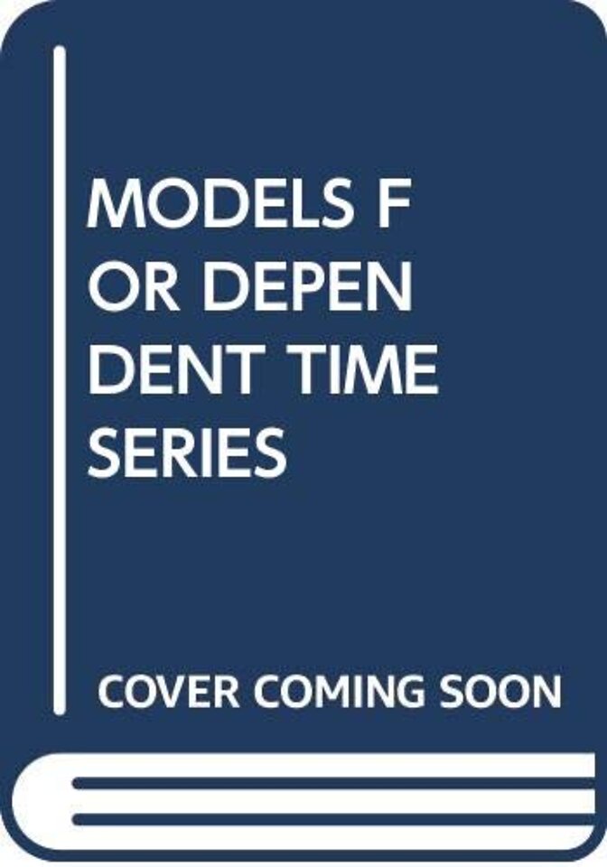 MODELS FOR DEPENDENT TIME SERIES