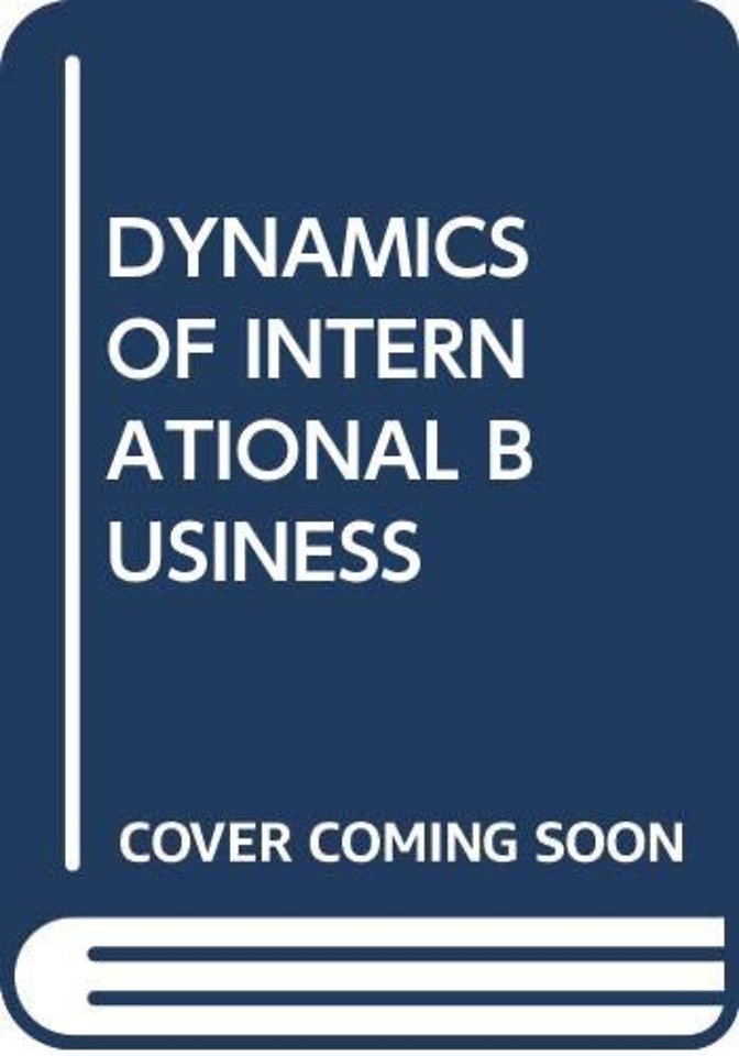 DYNAMICS OF INTERNATIONAL BUSINESS