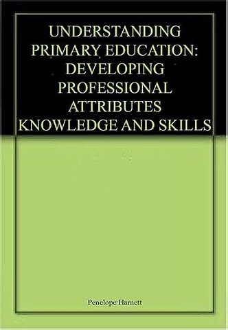 UNDERSTANDING PRIMARY EDUCATION