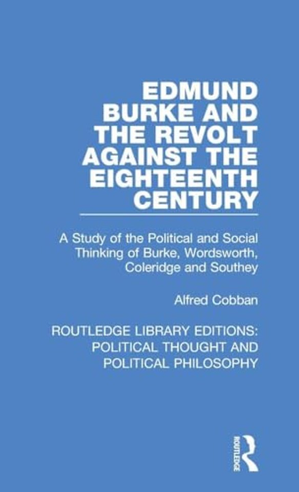 Edmund Burke and the Revolt Against the Eighteenth Century