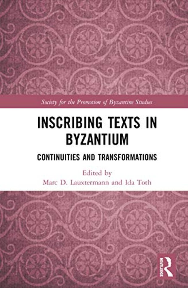Inscribing Texts in Byzantium