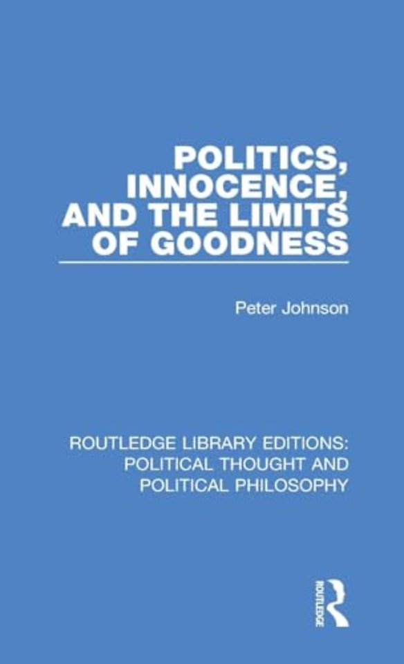 Politics, Innocence, and the Limits of Goodness