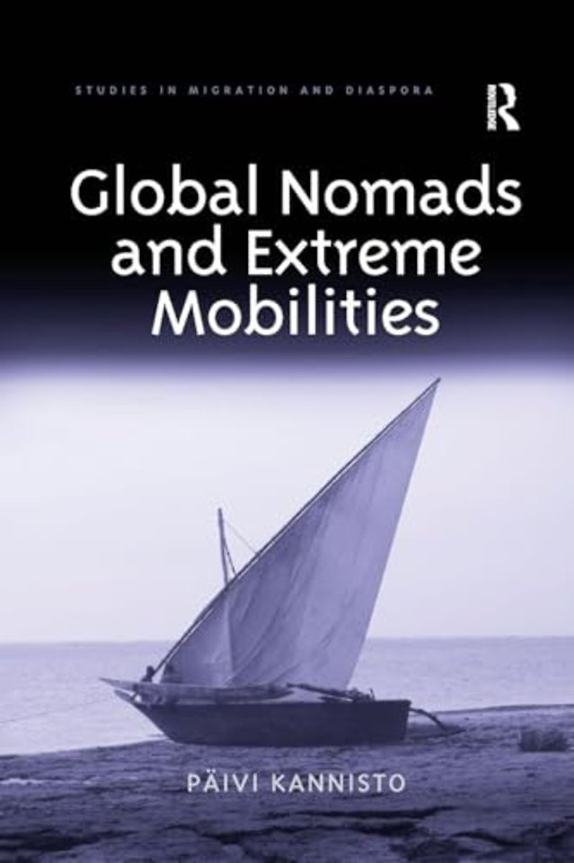 Global Nomads and Extreme Mobilities