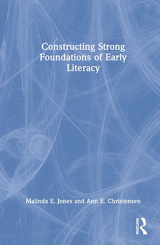 Constructing Strong Foundations of Early Literacy