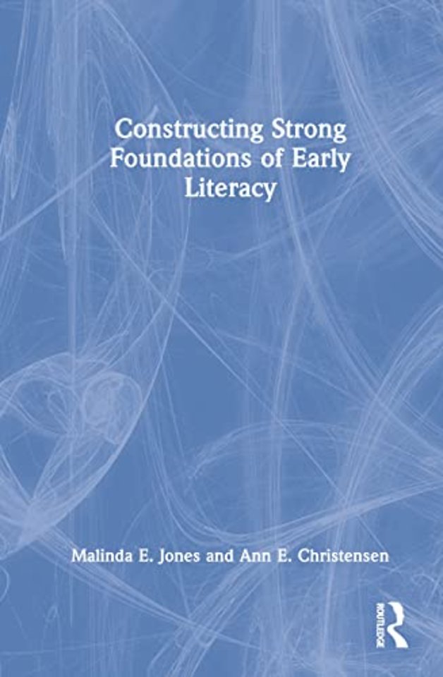 Constructing Strong Foundations of Early Literacy