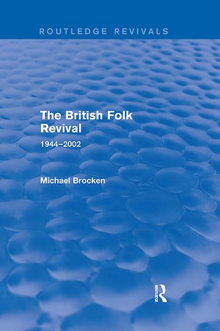 British Folk Revival 1944-2002