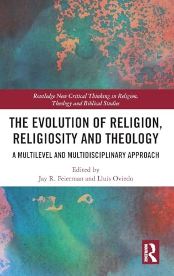 Evolution of Religion, Religiosity and Theology