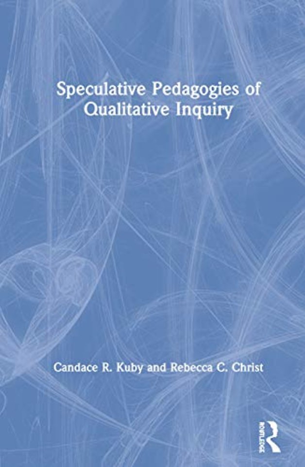 Speculative Pedagogies of Qualitative Inquiry