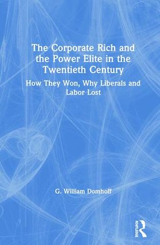 Corporate Rich and the Power Elite in the Twentieth Century
