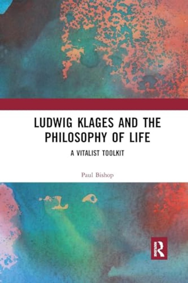 Ludwig Klages and the Philosophy of Life