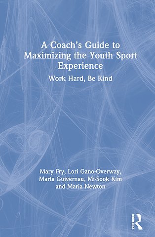 Coach’s Guide to Maximizing the Youth Sport Experience