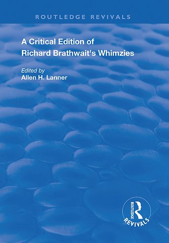 Critical Edition of Richard Brathwait's Whimzies