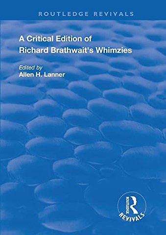 Critical Edition of Richard Brathwait's Whimzies