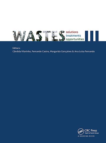 Wastes: Solutions, Treatments and Opportunities III